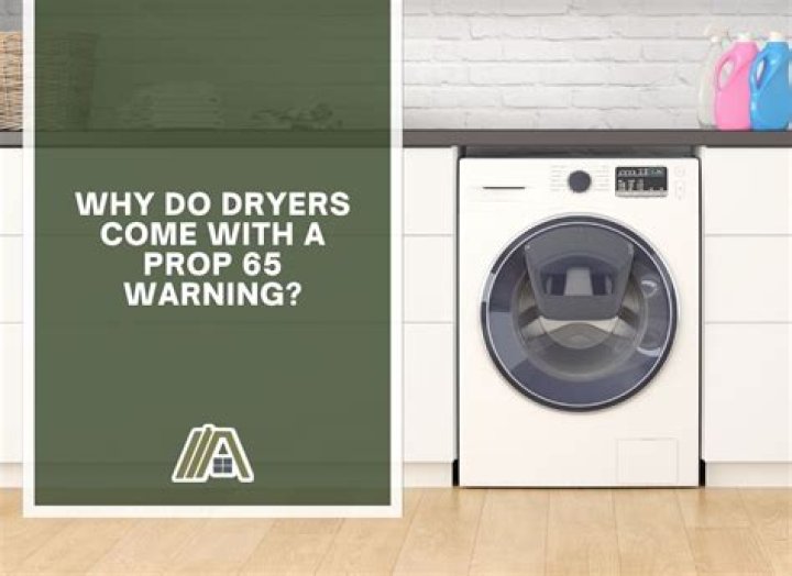 Why do dishwashers have Prop 65 warning?